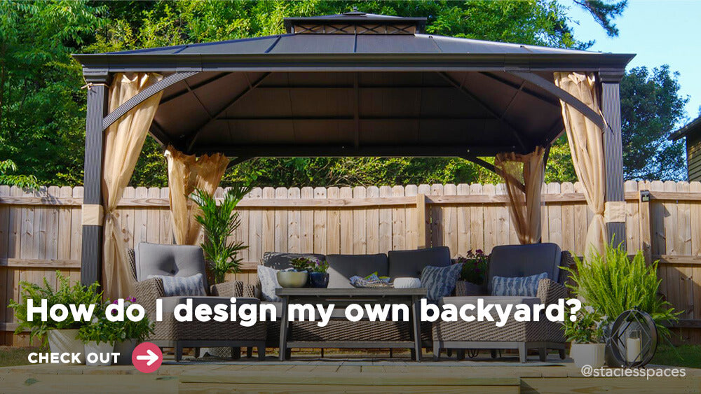 How Do I Design My Own Backyard? |  sunjoygroup