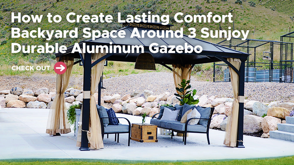 How to Create Lasting Comfort Backyard Space Around 3 Sunjoy Durable Aluminum Gazebo