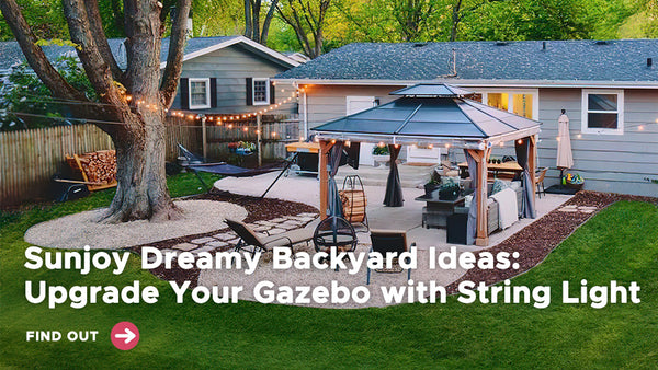 Sunjoy Dreamy Backyard Ideas: Upgrade Your Gazebo with String Light