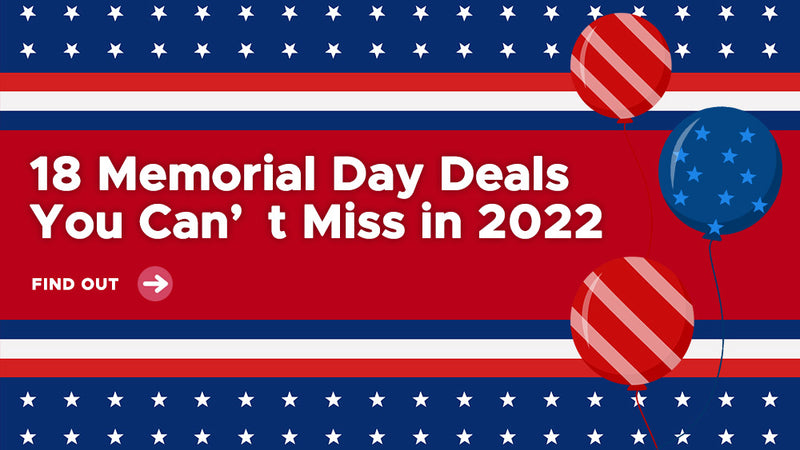 18 Memorial Day Deals You Can’t Miss in 2022