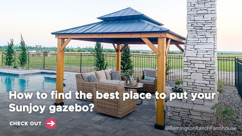 How to Find the Best Place to Put Your Sunjoy Gazebo? |  sunjoygroup