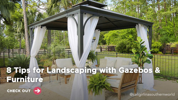 8 Tips for Landscaping with Gazebos & Furniture