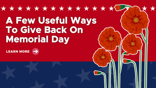 A Few Useful Ways To Give Back On Memorial Day