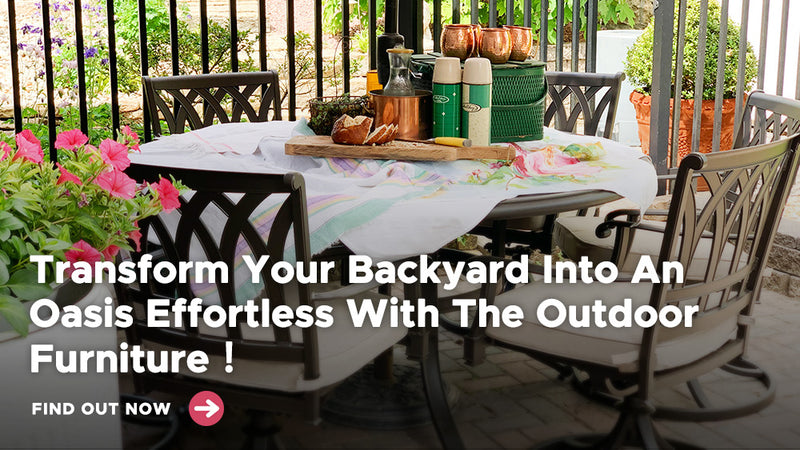 Transform Your Backyard Into An Oasis Effortless With The Outdoor Furniture！