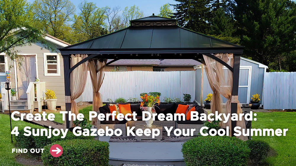 Create The Perfect Dream Backyard: 4 Sunjoy Gazebo Keep Your Cool Summer