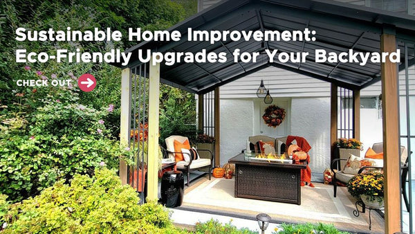Sustainable Home Improvement: Eco-Friendly Upgrades for Your Backyard