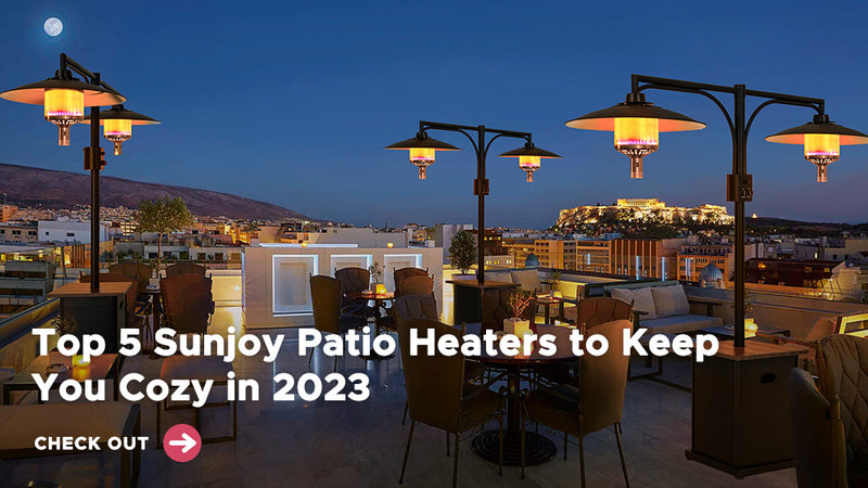 Top 5 Sunjoy Patio Heaters to Keep You Cozy in 2023