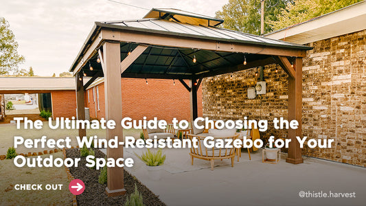 The Ultimate Guide to Choosing the Perfect Wind-Resistant Gazebo for Your Outdoor Space |  sunjoygroup