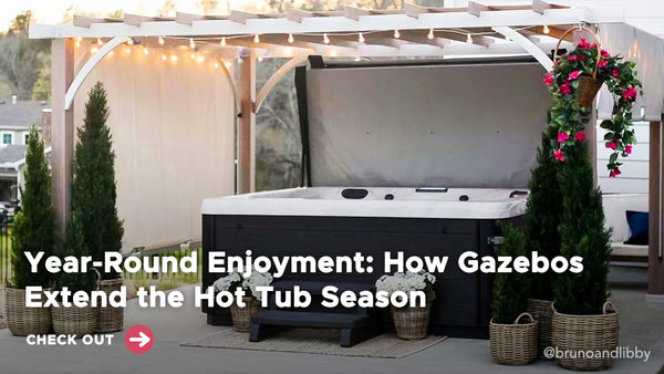 Year-Round Enjoyment: How Gazebos Extend the Hot Tub Season